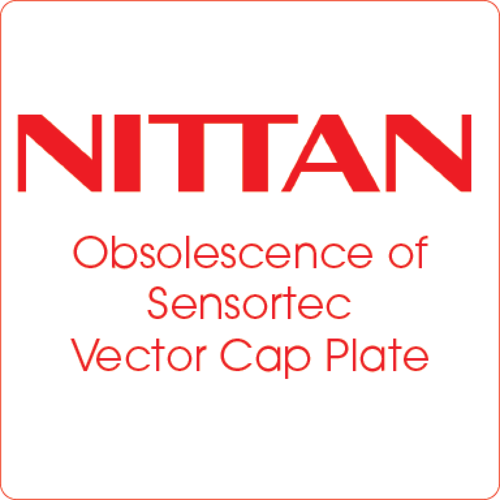 Product Obsolescence – Sensortec Vector Cap Plate - Nittan Europe